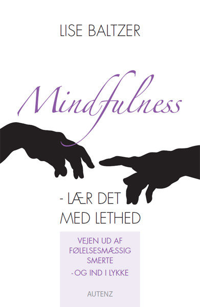 Mindfulness – lær det med lethed, Lise Baltzer
