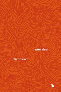 Uma duas, Eliane Brum