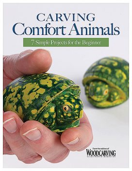 Carving Comfort Animals, Editors of Woodcarving Illustrated