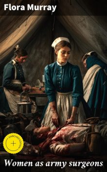 Women as army surgeons, Flora Murray