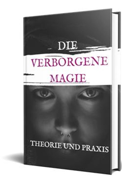 Die Verbogene Magie Theorie und Praxis, Andreas Bremer