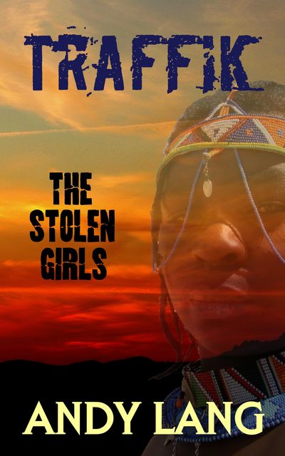 Traffik: The Stolen Girls, Andy Lang
