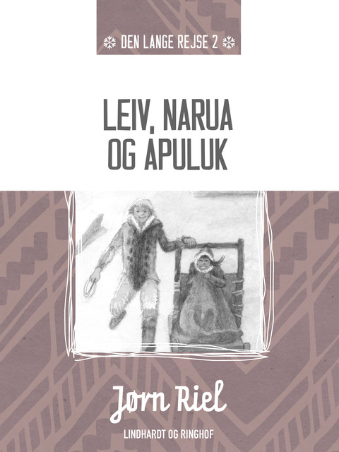 Leiv, Narua og Apuluk, Jørn Riel
