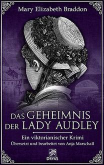 Das Geheimnis der Lady Audley, Mary Elizabeth Braddon