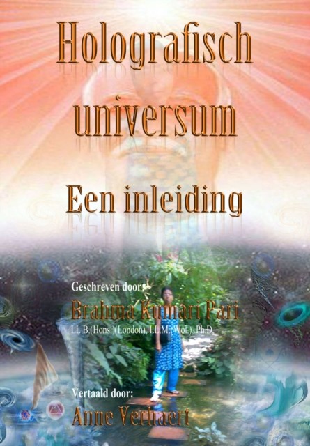 Holografisch universum: Een inleiding, Brahma Kumari Pari