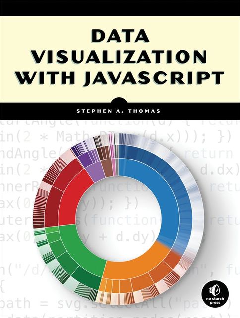Data Visualization with JavaScript, Stephen Thomas