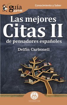 GuíaBurros Las mejores Citas II de pensadores españoles, Delfín Carbonell