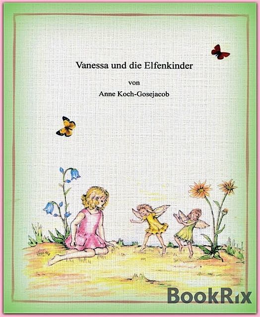 Vanessa und die Elfenkinder, Anne Koch-Gosejacob