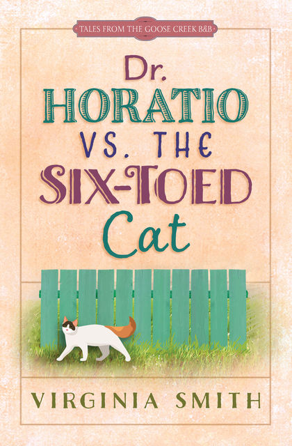 Dr. Horatio vs. the Six-Toed Cat, Virginia Smith