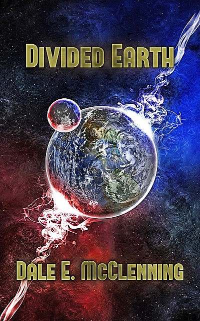 Divided Earth, Dale E. McClenning