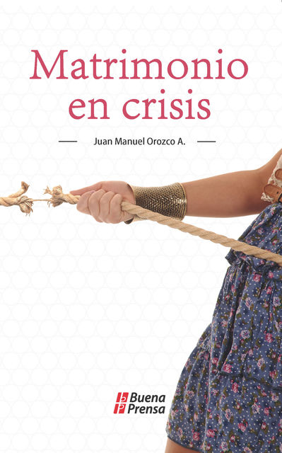 Matrimonio en crisis, Juan Manuel Orozco A.