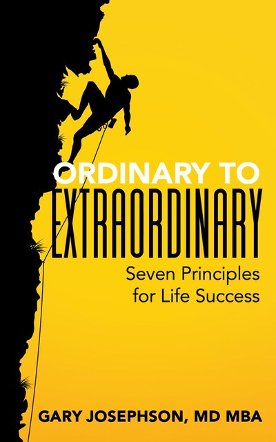 Ordinary to Extraordinary, Gary Josephson