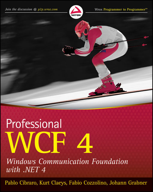 Professional WCF 4, Fabio Cozzolino, Johann Grabner, Kurt Claeys, Pablo Cibraro