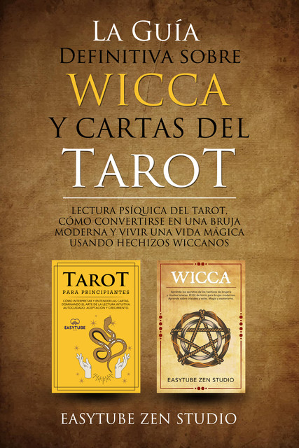 La Guía Definitiva sobre Wicca y Cartas del Tarot, EasyTube Zen Studio