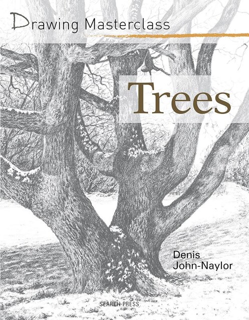 Drawing Masterclass: Trees, Denis Naylor