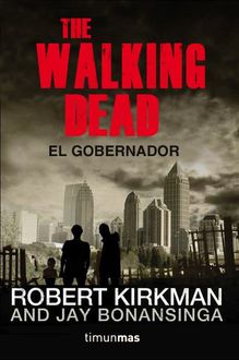 The Walking Dead: El Gobernador, Bonansinga Kirkman, Jay Robert