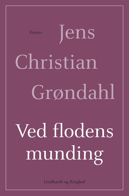 Ved flodens munding, Jens Christian Grøndahl