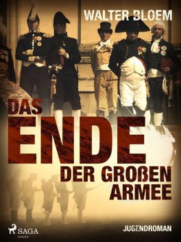 Das Ende der Großen Armee, Walter Bloem