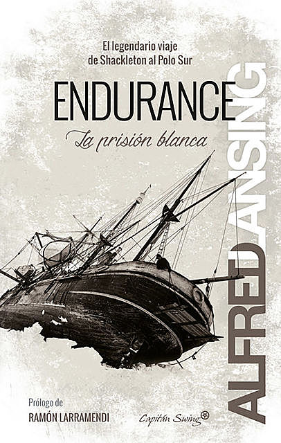 Endurance: La prisión blanca, Alfred Lansing