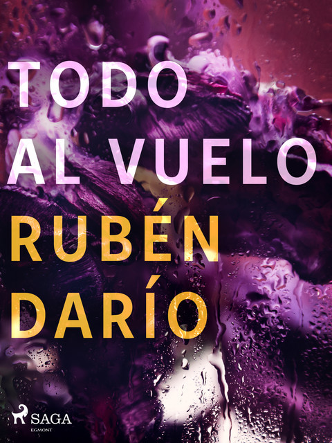Todo al Vuelo, Ruben Dario