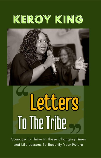 Letters To The Tribe, Keroy King