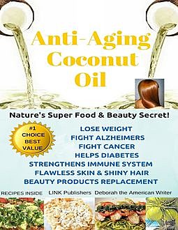 Anti-aging Coconut Oil, Deborah Naone