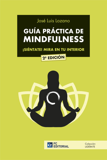 Guía práctica de mindfulness, José Luís Lozano
