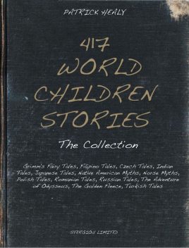 417 World Children Stories, Patrick Healy