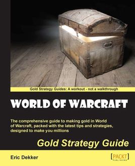 World of Warcraft Gold Strategy Guide, Eric Dekker