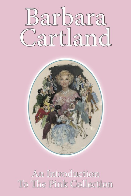 An Introduction to The Barbara Cartland Pink Collection, Barbara Cartland
