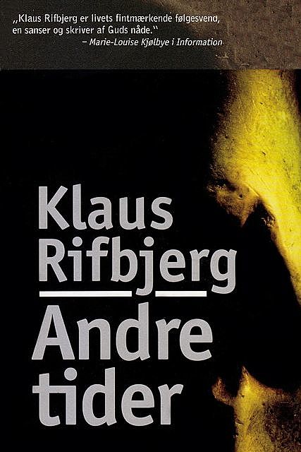 Andre tider, Klaus Rifbjerg