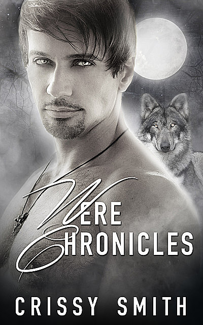Were Chronicles: Part One: A Box Set, Crissy Smith