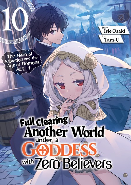 Full Clearing Another World under a Goddess with Zero Believers: Volume 10, Isle Osaki
