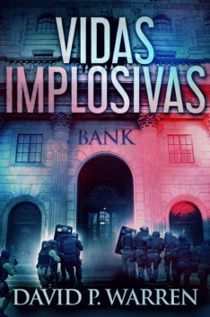 Vidas Implosivas, David P. Warren