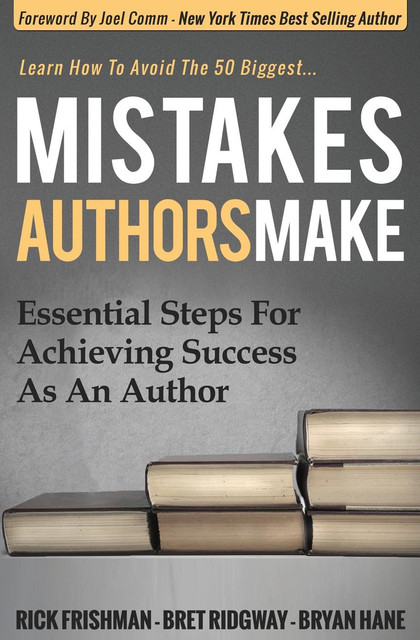 Mistakes Authors Make, Rick Frishman, Bret Ridgway, Byan Hane