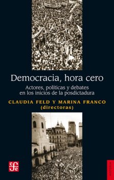 Democracia, hora cero, Claudia Feld, Marina Franco