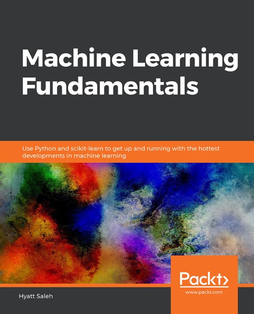 Machine Learning Fundamentals, Hyatt Saleh
