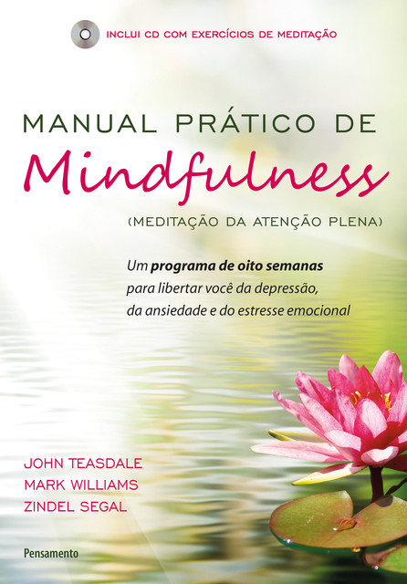 Manual Prático De Mindfulness, Mark Williams, JOHN TEASDALE, ZINDEL SEGAL