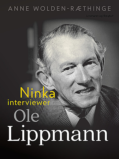 Ninka interviewer Ole Lippmann, Anne Wolden-Ræthinge