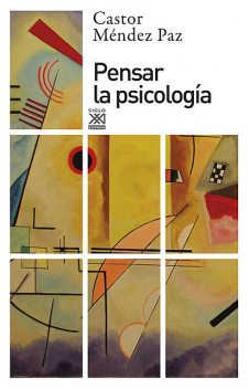 Pensar la psicología, Castor Méndez Paz