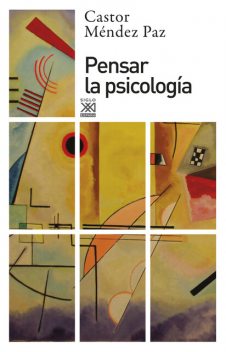 Pensar la psicología, Castor Méndez Paz