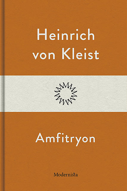 Amfitryon, Heinrich von Kleist