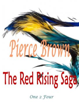 The Red Rising Saga: One 2 Four, Pierce Brown