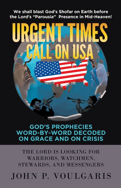 Urgent Times Call on USA, John P. Voulgaris
