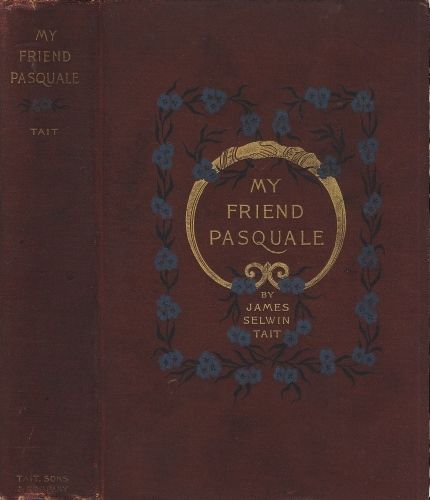 My Friend Pasquale and other stories, James Selwin Tait