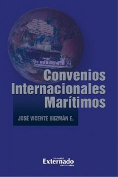 Convenios Internacionales Marítimos, José Vicente Guzmán Escobar