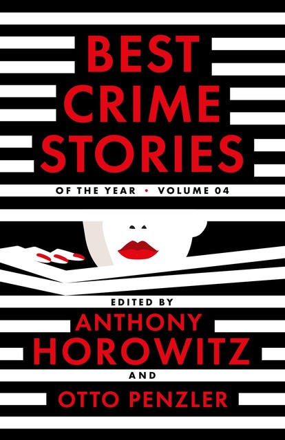 Best Crime Stories of the Year Volume 4, Otto Penzler, Anthony Horowitz