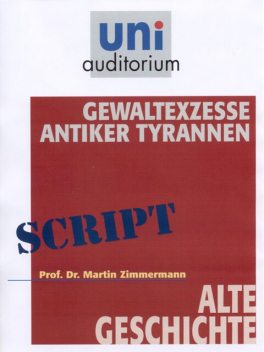Gewaltexzesse antiker Tyrannen, Martin Zimmermann