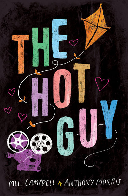 The Hot Guy, Anthony Morris, Mel Campbell