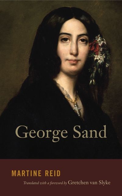 George Sand, Martine Reid